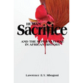 Human Sacrifice and the Supernatural in African History - Paperback