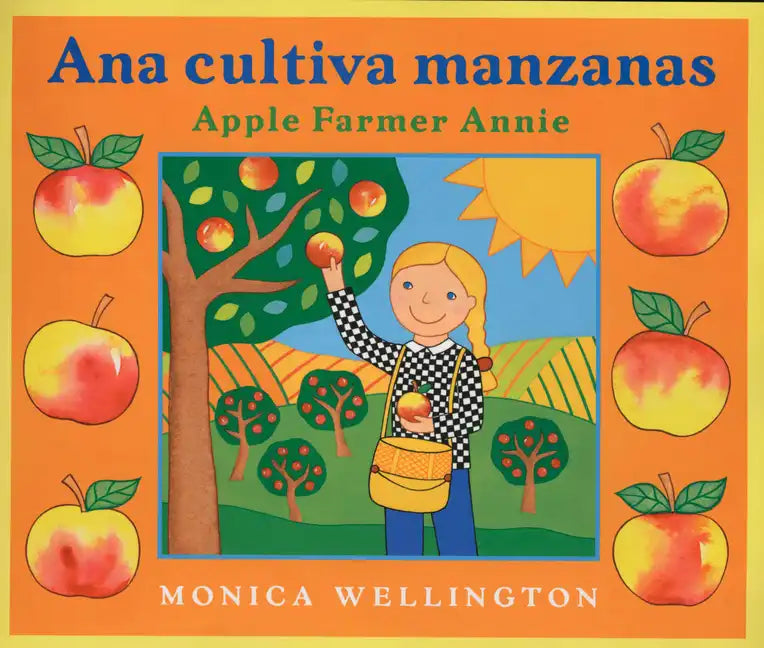 Ana Cultiva Manzanas/Apple Farmer Annie (Bilingual English-Spanish Edition) - Hardcover