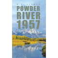 Powder River, 1957 - Hardcover