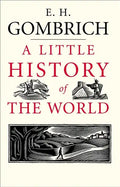 A Little History of the World - Hardcover