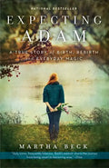 Expecting Adam: A True Story of Birth, Rebirth, and Everyday Magic - Paperback