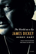 James Dickey: The World as a Lie - Paperback