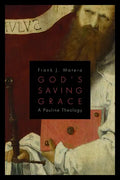 God's Saving Grace: A Pauline Theology - Paperback