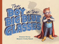 Boy in the Big Blue Glasses - Hardcover