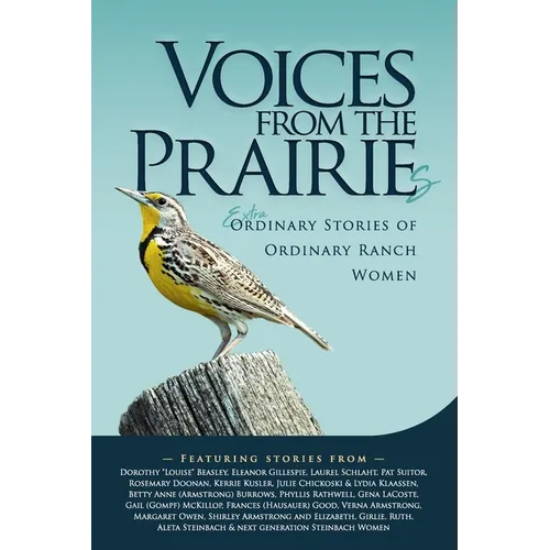 Voices From the Prairies: The Extraordinary Stories of Ordinary Ranch Women - Paperback