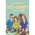 The Adventures of Holly the Hamster and Her Friends - Paperback