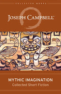 Mythic Imagination: Collected Short Fiction - Paperback