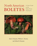 North American Boletes: A Color Guide to the Fleshy Pored Mushrooms - Hardcover
