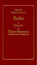 George Washington's Rules of Civility and Decent Behaviour - Hardcover