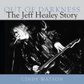 Out of Darkness: The Jeff Healey Story - Paperback