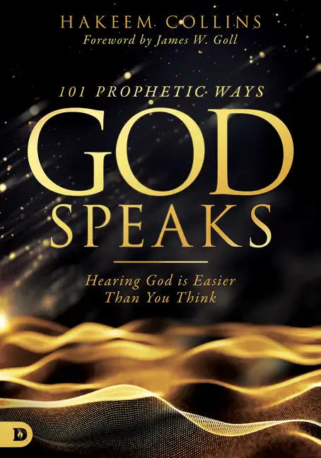 101 Prophetic Ways God Speaks: Hearing God Is Easier Than You Think - Paperback