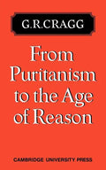 From Puritanism to the Age of Reason: A Study of Changes in Religious Thought Within the Church of England 1660 to 1700 - Paperback