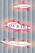 Social Courage: Coping and Thriving with the Reality of Social Anxiety - Paperback