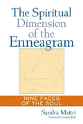 The Spiritual Dimension of the Enneagram: Nine Faces of the Soul - Paperback