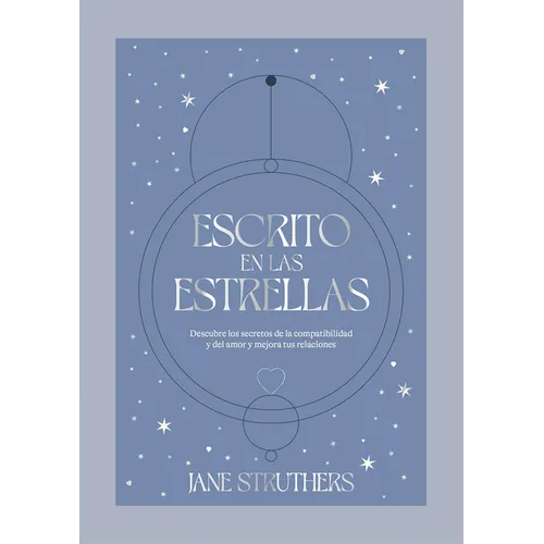 Escrito En Las Estrellas: Secretos Y Compatibilidades En El Amor - Hardcover