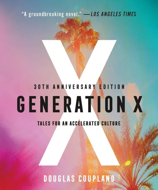 Generation X: Tales for an Accelerated Culture - Paperback