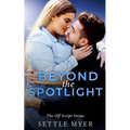 Beyond the Spotlight: A Nanny/Single Dad Romance - Paperback