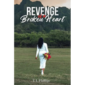 Revenge of a Broken Heart - Paperback
