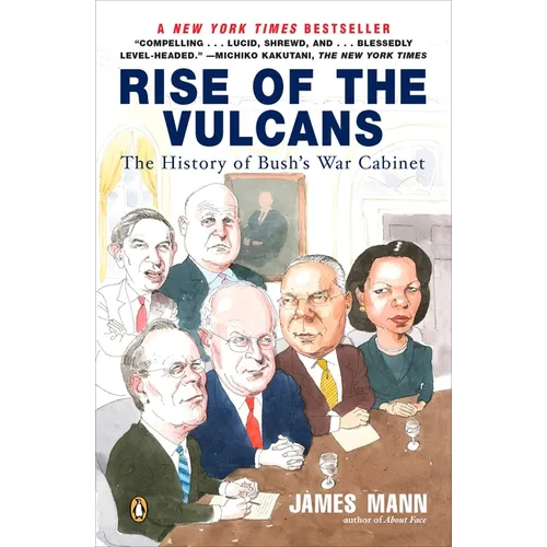 Rise of the Vulcans: The History of Bush's War Cabinet - Paperback