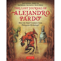 The Lost Journal of Alejandro Pardo: Meet the Dark Creatures from Philippine Mythology! - Hardcover