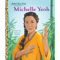 Michelle Yeoh: A Little Golden Book Biography - Hardcover