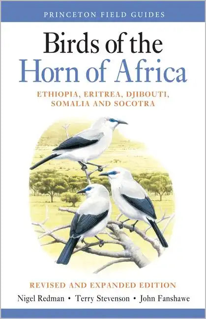 Birds of the Horn of Africa: Ethiopia, Eritrea, Djibouti, Somalia, and Socotra - Revised and Expanded Edition - Paperback