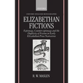 Elizabethan Fictions: Espionage, Counter-Espionage and the Duplicity of Fiction in Early Elizabethan Prose Narratives - Hardcover
