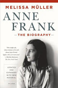 Anne Frank: The Biography: Updated and Expanded with New Material - Paperback