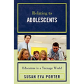 Relating to Adolescents: Educators in a Teenage World - Paperback