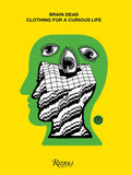 Brain Dead: Clothing for a Curious Life - Hardcover