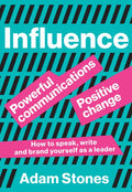 Influence: Powerful Communications, Positive Change - Paperback
