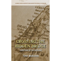 Crossing The Hidden Bridge: Christians of The Holyland - Hardcover