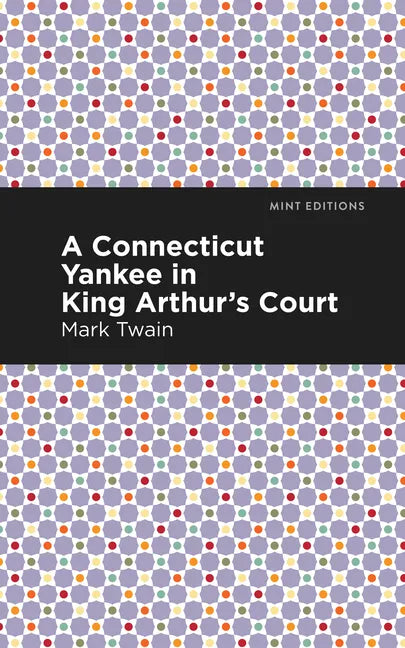 A Connecticut Yankee in King Arthur's Court - Hardcover