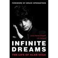 Infinite Dreams: The Life of Alan Vega - Hardcover