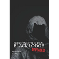 Secrets of the Real Black Lodge Revealed! - Paperback