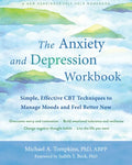 The Anxiety and Depression Workbook: Simple, Effective CBT Techniques to Manage Moods and Feel Better Now - Paperback