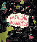 Everything Is Connected - Hardcover