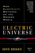Electric Universe: How Electricity Switched on the Modern World - Paperback