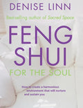 Feng Shui for the Soul: How to Create a Harmonious Environment That Will Nurture and Sustain You - Paperback