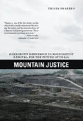 Mountain Justice: Homegrown Resistance to Mountaintop Removal, for the Future of Us All - Paperback