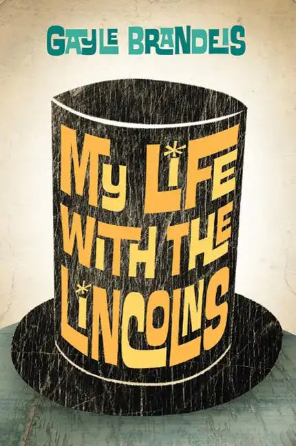 My Life with the Lincolns - Hardcover