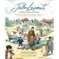 Jella Lepman and Her Library of Dreams: The Woman Who Rescued a Generation of Children and Founded the World's Largest Children's Library - Hardcover