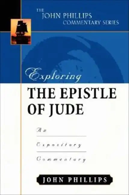 Exploring the Epistle of Jude: An Expository Commentary - Hardcover