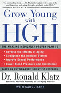 Grow Young with HGH: Amazing Medically Proven Plan to Reverse Aging, the - Paperback