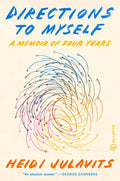 Directions to Myself: A Memoir of Four Years - Hardcover