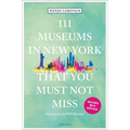 111 Museums in New York That You Must Not Miss - Paperback