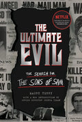 The Ultimate Evil: The Search for the Sons of Sam - Paperback