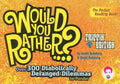 Would You Rather...?: Trippin' Edition: Over 300 Diabolically Deranged Dilemmas to Ponder - Paperback