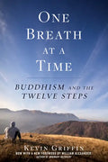 One Breath at a Time: Buddhism and the Twelve Steps - Paperback
