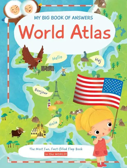 My Big Book of Answers World Atlas - Hardcover